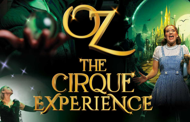 Oz: The Cirque Experience 